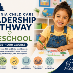 9133 - Virginia Child Care Leadership Pathway: Preschool